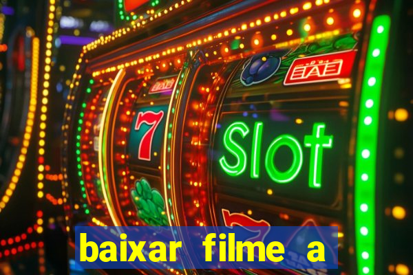 baixar filme a bela e a fera